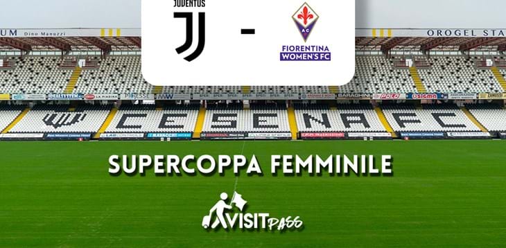 Accordo FIGC-VISITpass, sconti e promozioni per chi andrà a Cesena per la Supercoppa