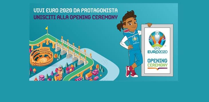 Vivi l’Europeo da protagonista partecipando alla cerimonia di apertura allo Stadio Olimpico