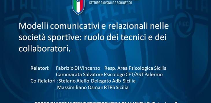 Entry Level: corso di formazione propedeutica di 1° livello Fase 3 sul tema “Modelli comunicativi e relazionali nelle società sportive: ruolo dei tecnici e dei collaboratori”