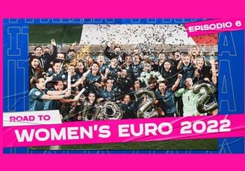 Road to Women's EURO 2022 - Episodio 6