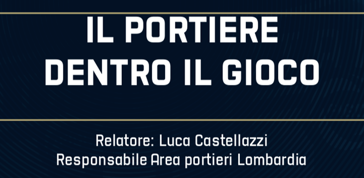 “Il portiere dentro il gioco”: lunedì 7 marzo serata informativa online di ambito tecnico rivolta alle Società del territorio