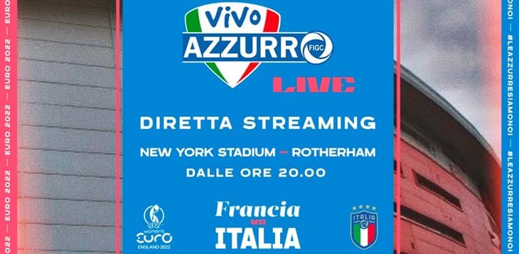 Il pre-partita di Francia-Italia in streaming su “Vivo Azzurro Live”!