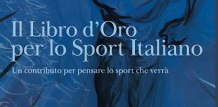 In vendita il Libro d’Oro per lo Sport italiano, un volume per pensare allo sport che verrà
