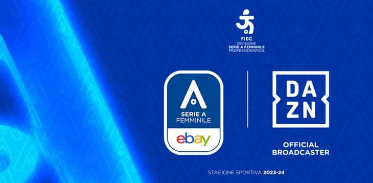 La Serie A Femminile eBay per la stagione 2023-24 arriva su DAZN. Si consolida ulteriormente la partnership con la FIGC