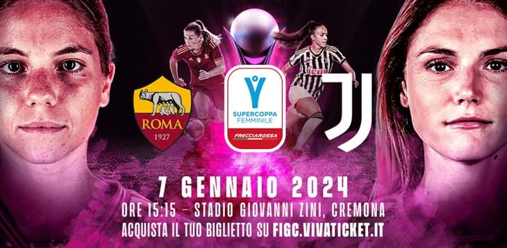 Domenica a Cremona c'è Roma-Juventus: oltre 5.000 i biglietti già emessi. Tutte le iniziative e il match programme da scaricare