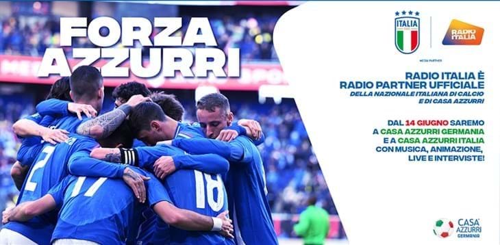 Radio Italia è Radio Partner ufficiale della Nazionale e di Casa Azzurri
