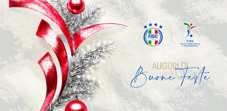 I più sentiti auguri di buon Natale e di buon anno da parte della Divisione Calcio Paralimpico e Sperimentale
