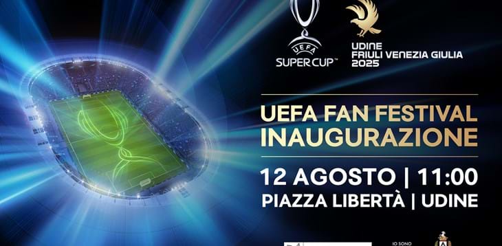 Sale l'attesa per la UEFA Super Cup: martedì 12 agosto alle 11 l'inaugurazione dell'UEFA Fan Festival in piazza Libertà. Sabato e domenica i trofei a Lignano