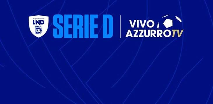 Il campionato di Serie D ancora in diretta su Vivo Azzurro TV: si parte domenica 7 settembre con Ancona-Ostiamare