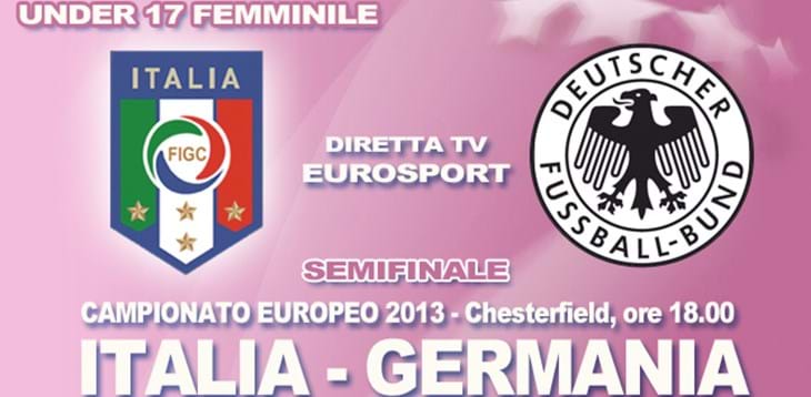 Europeo Under 17 Femminile: alle 18 la semifinale Italia-Germania